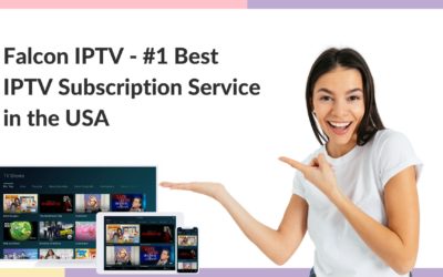 Falcon IPTV – #1 Best IPTV Subscription Service in the USA