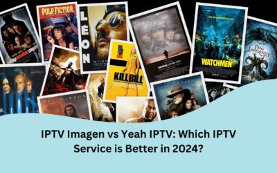 IPTV Imagen vs Yeah IPTV: Which IPTV Service is Better in 2024?