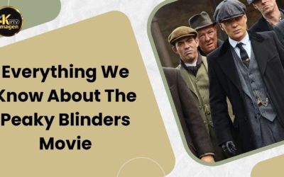 Everything We Know About The Peaky Blinders Movie