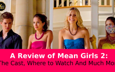 A Review of Mean Girls 2: The Cast, Where to Watch And Much More