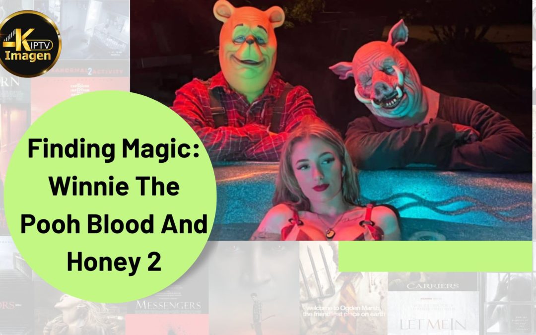 Finding Magic: Winnie The Pooh Blood And Honey 2